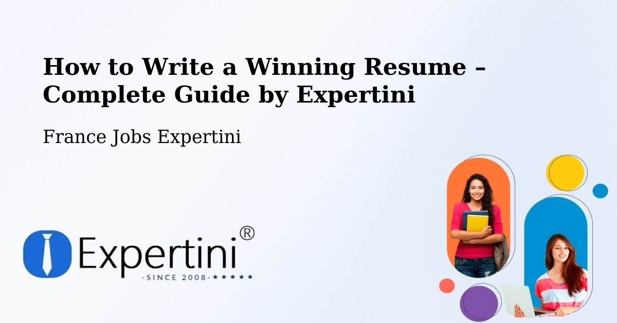 Resume Writing Guide for Job Seekers – Grenoble - Grenoble, France Jobs Expertini