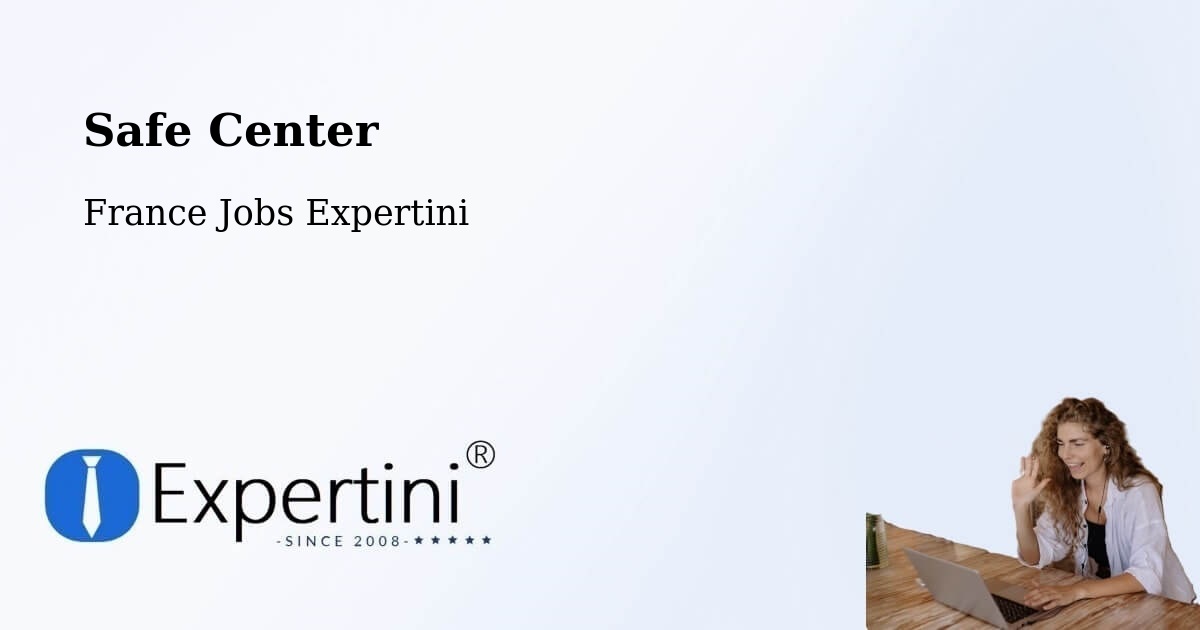 Safety Center – Grenoble - France Jobs Expertini